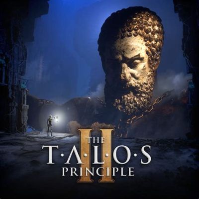  The Talos Principle! Un Viaggio Attraverso la Realtà e l'Anima